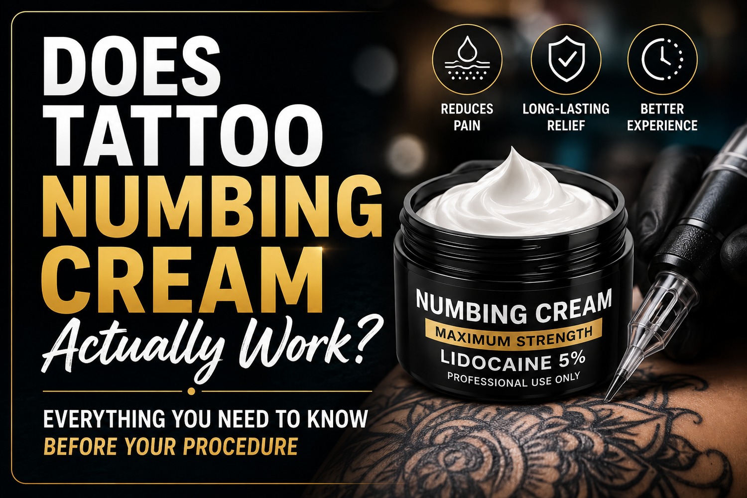 Does Tattoo Numbing Cream Actually Work? Everything You Need to Know Before Your Procedure